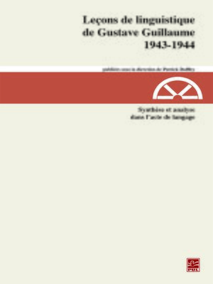 cover image of Leçons de linguistique de Gustave Guillaume 1943-1944. Volume 29. Synthèse et analyse dans l'acte de langage